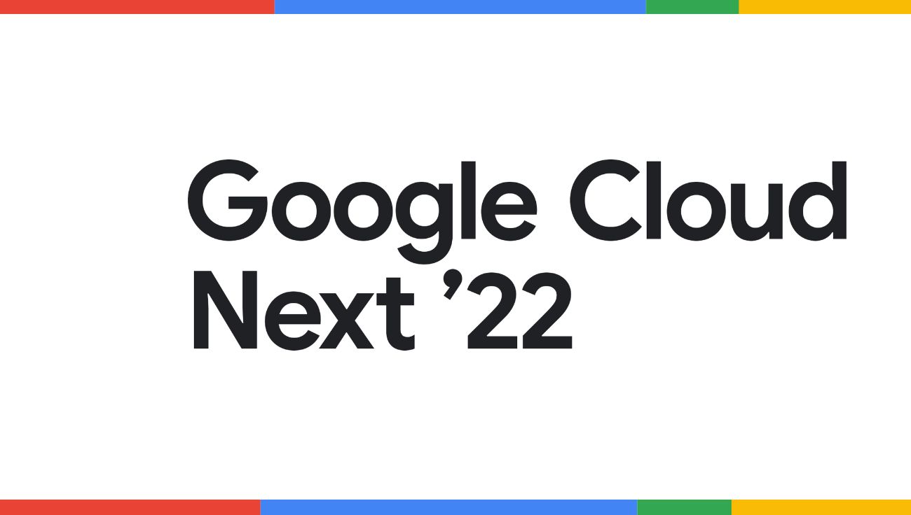 Google Cloud Next' 22